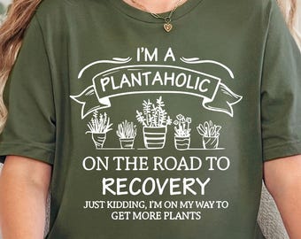 Cute Plantaholic Shirt, Plant Lover T Shirt, Plant Lady Shirt, Funny Gardener Gift, Cute Vegan TShirt, House Plants Shirt, Botanical T-Shirt