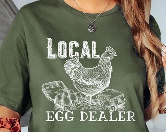 Local Egg Dealer Shirt, Easter Egg Dealer Shirt, Funny Easter Shirt, Chicken Shirt, Farm Lover Shirt, Egg Dealer Shirt, Farmer Life Shirt