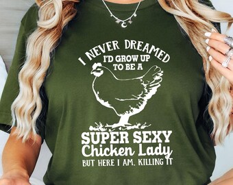 Funny Chicken T Shirt, Chicken Farmer Shirt, Chicken Lady Shirt, Cute Chicken T-Shirt, Sassy Shirt For Women, Chicken Mom Gifts, Chicken Tee