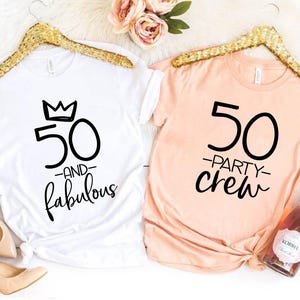 50 and Fabulous Shirt, Fifty And Fabulous Shirt, 50 Party Crew Shirt, Birthday Party Shirts, Birthday Shirts For Women, Birthday Crew Shirts