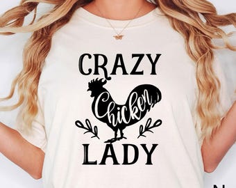 Crazy Chicken Lady Shirt, Chicken Coop, Chicken Lover, Chicken Mom, Chicken Gifts, Chicken Farmer Shirt, Funny Sarcastic Tshirt, Chicken Tee