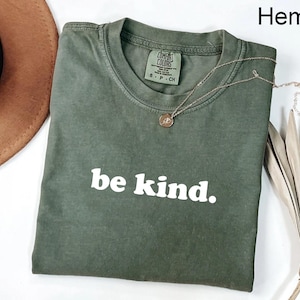 Comfort Colors® Cute Be Kind Shirt, Teacher Kindness Shirt, Choose Kindness Shirt, Back to School Shirt, Elementary School Teacher Shirt
