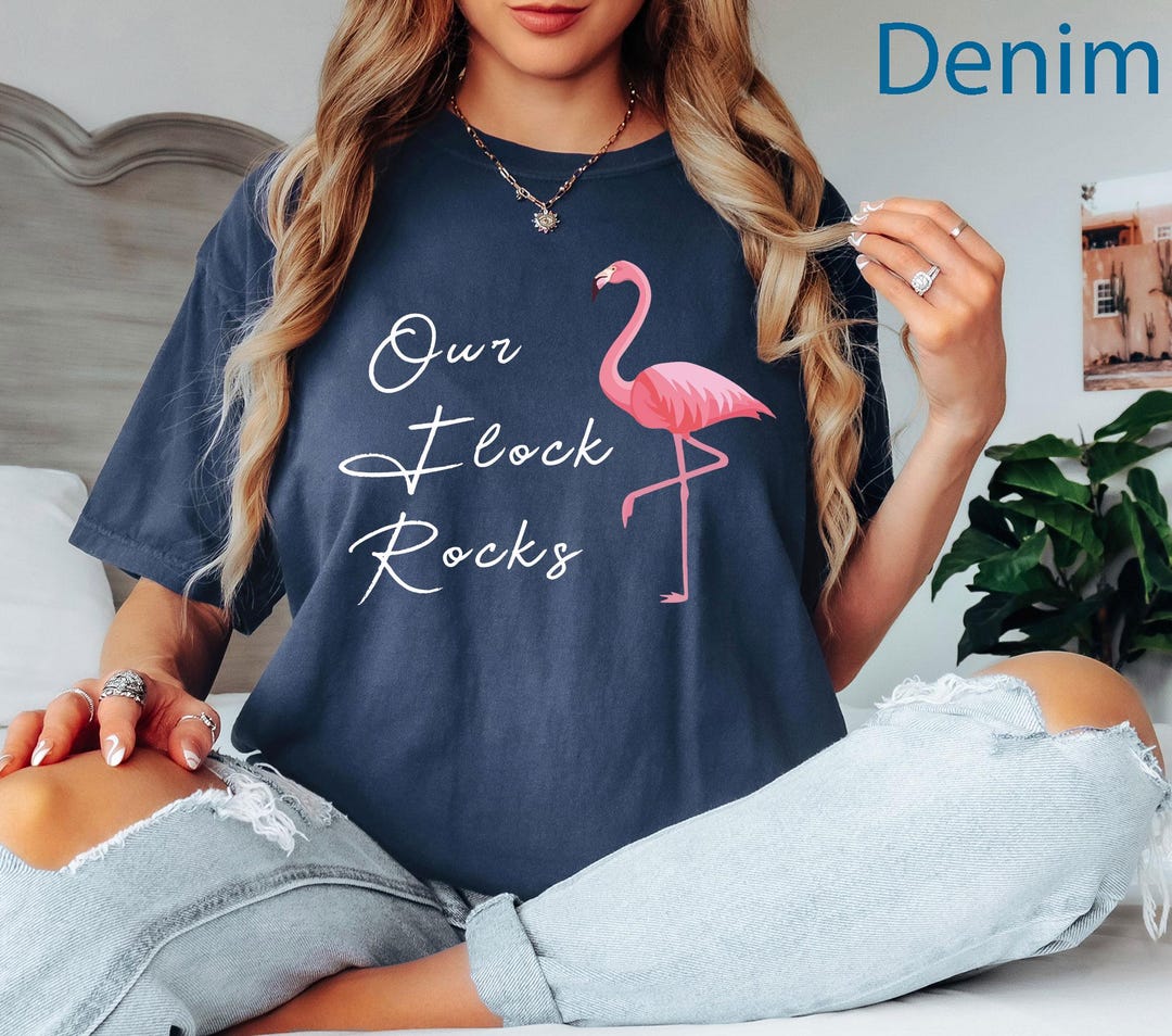 Our Flck Rocks Comfort Colors® Our Flock Rocks Flamingo, Flamingo Shirt, Summer Shirts ...