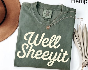 Comfort Colors® Well Sheeyit Country Western Shirt, Vintage Retro Western Shirt, Adult Sarcastic Humor Shirt, Funny Meme Shirt, Gift for Her