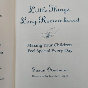 Vintage Book Little Things Long Remembered, Making Your Children Feel Special Every Day image 3