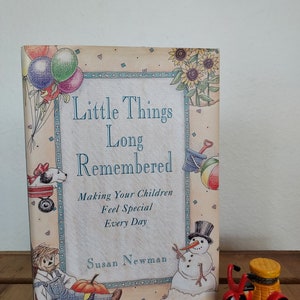 Vintage Book Little Things Long Remembered, Making Your Children Feel Special Every Day image 10
