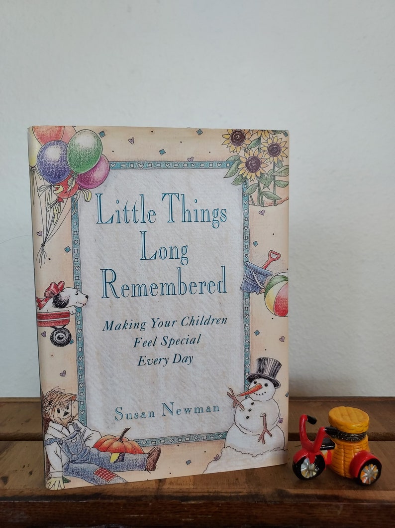Vintage Book Little Things Long Remembered, Making Your Children Feel Special Every Day image 10