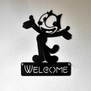 Felix the Cat / Welcome Sign / Metal art / Wall Decor / Humor/ Smiling