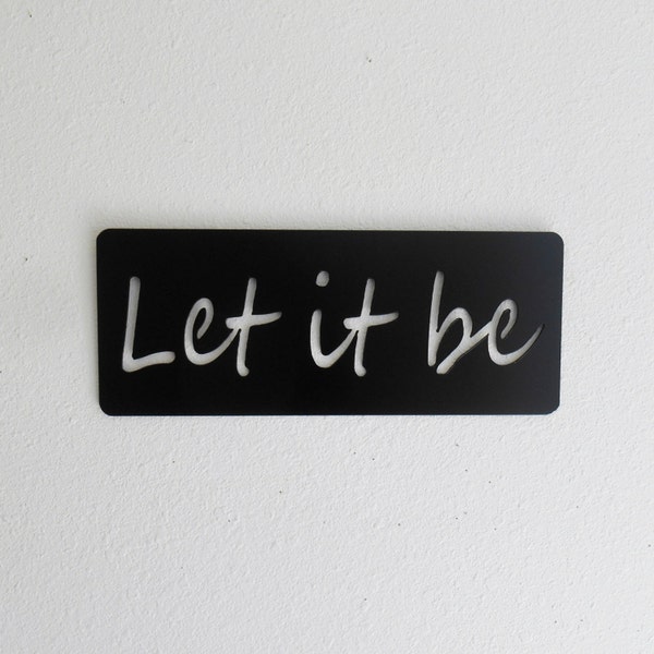 Let it Be, Metal Art, Wall Decor, Wall Decoration, Home Decor