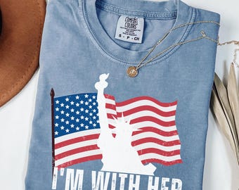 Comfort Colors 4th of July Shirt – I'm With Her Tee, Statue of Liberty USA Shirt, Pro-America Equality T-Shirt, Patriotic Liberty Shirt