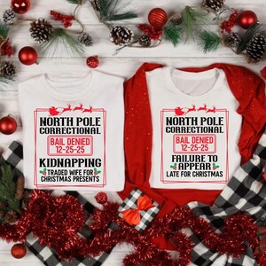 40 Quotes North Pole Correctional Christmas 2025 Shirts,Matching Christmas Shirts,Funny Christmas Group Tee,North Pole Shirt,Christmas Pjs