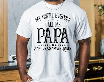Camiseta "Mis personas favoritas me llaman papá", camiseta personalizada para papá con nombre para niños, camiseta para el Día del Padre