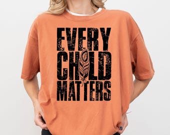 Comfort Colors® Every Child Matters Shirt, Orange Shirt Day Tshirt, Indigenous Awareness Tee, Orange Day Top, Truth and Reconciliation Shirt