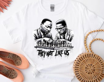 Black History Shirt, Martin Luther King Shirt, Malcom X Tee, Black Lives Matter, Black History Gift, African American Shirt,They Not Like Us