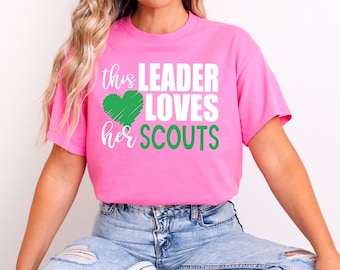 This Leader Loves Her Scouts Shirt , Girl Scout Leader Shirt