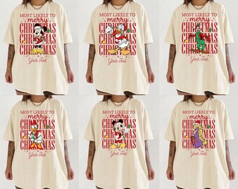 Comfort ColorsCustomize All Characters Most Likely To Disney Christmas Shirt, Family Pajamas Custom Christmas Tee