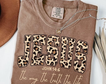 Comfort Colors® Christian Jesus Tee, Leopard Bible Verse Shirt, Trendy Women Faith Apparel Gift, Jesus Loves You, The Way The Truth The Life