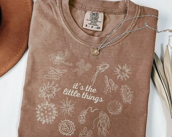 Comfort Colors® Its The Little Things Shirt, Microbe Shirt For Scientists, STEM Nerd T shirt