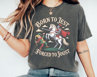Born to Jest Forced to Joust Comfort Colors T Shirt, Funny Meme Tee, Comfort Colors Shirt, Medieval Vintage Graphic Tee, Knights Tshirt