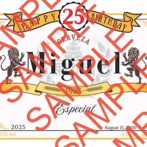May include: A personalised beer label design featuring the name "Miguel" in bold black lettering. The label includes the text "Happy Birthday," "Cerveza Especial," and "25." Two lion illustrations flank the name. The label also includes the date August 15, 2000, and the volume 355 ml.