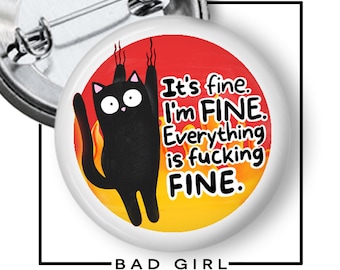 Black Cat It's Fine Pinback Button, Sarcastic Humor Flair Magnet