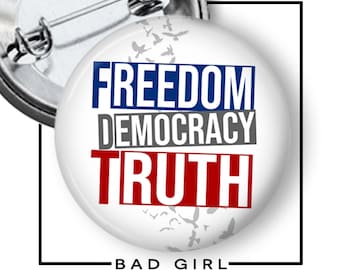 Freedom Democracy Truth FDT Pinback Button: Anti-Trump Resist Flair