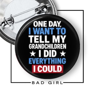 Pro Democracy Pinback Button: 'I Did Everything I Could' image 1