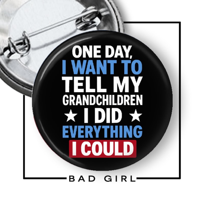 Pro Democracy Pinback Button: 'I Did Everything I Could' image 1
