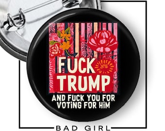 Anti-Trump Pinback Button: Political Activism Flair