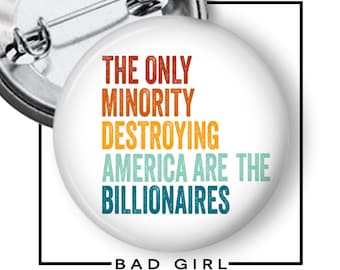 Anti-Billionaire Pinback Button: Resist Political Flair