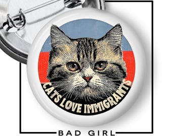Cats Love Immigrants Pinback Button, political Flair, Anti-ICE Refrigerator Magnet