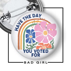 Floral Flair Pinback Button: Feminist Resist, Anti Trump