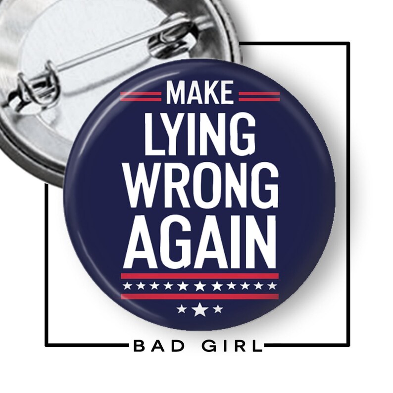 Make Lying Wrong Again Pinback Button: Political Protest Flair zdjęcie 1