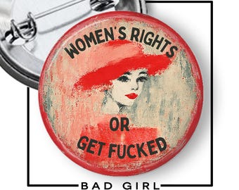 Woman Rights Pinback Button, Feminist Flair Pin, Refrigerator Magnet