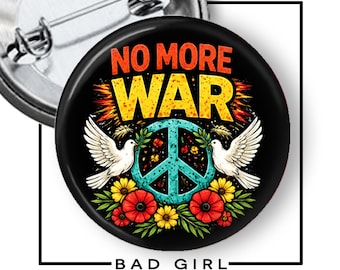 No More War Pinback Button: Anti-Trump Anti-War Political Flair, Refrigerator Magnet