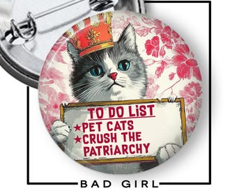 Feminist Cat Pinback Button: To Do List, Crush Patriarchy