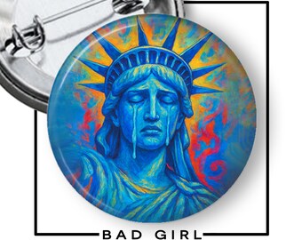 Crying Statue of Liberty Pinback Button: Anti-Trump Resist