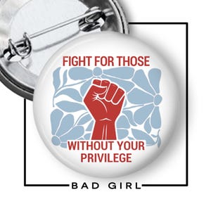 Racial Equality Pinback Button: Feminist Social Activist Flair