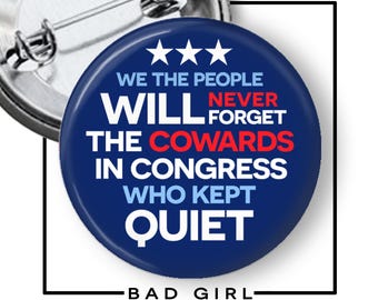 We The People Pinback Button: Anti-Coward Congress Political Flair