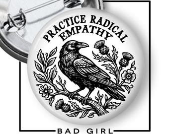 Practice Radical Empathy Pinback Button: Social Justice Activist Flair