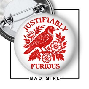Justifiably Furious Raven Pinback Button: Political Protest Flair