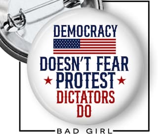 Democracy doesn't Fear Protest Pinback Button: Political Flair, Human Rights