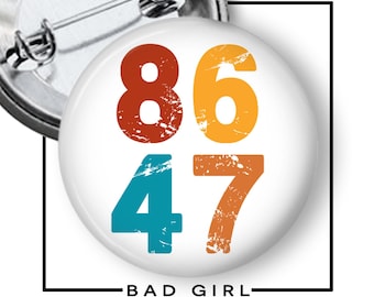 8647 Pinback Button, Anti Trump Resist Flair