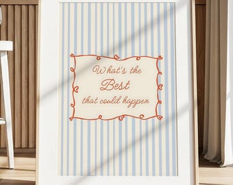 What’s The Best That Could Happen Printable Wall Art, Inspirational Quote Art, Vintage Stripe Motivational Decor