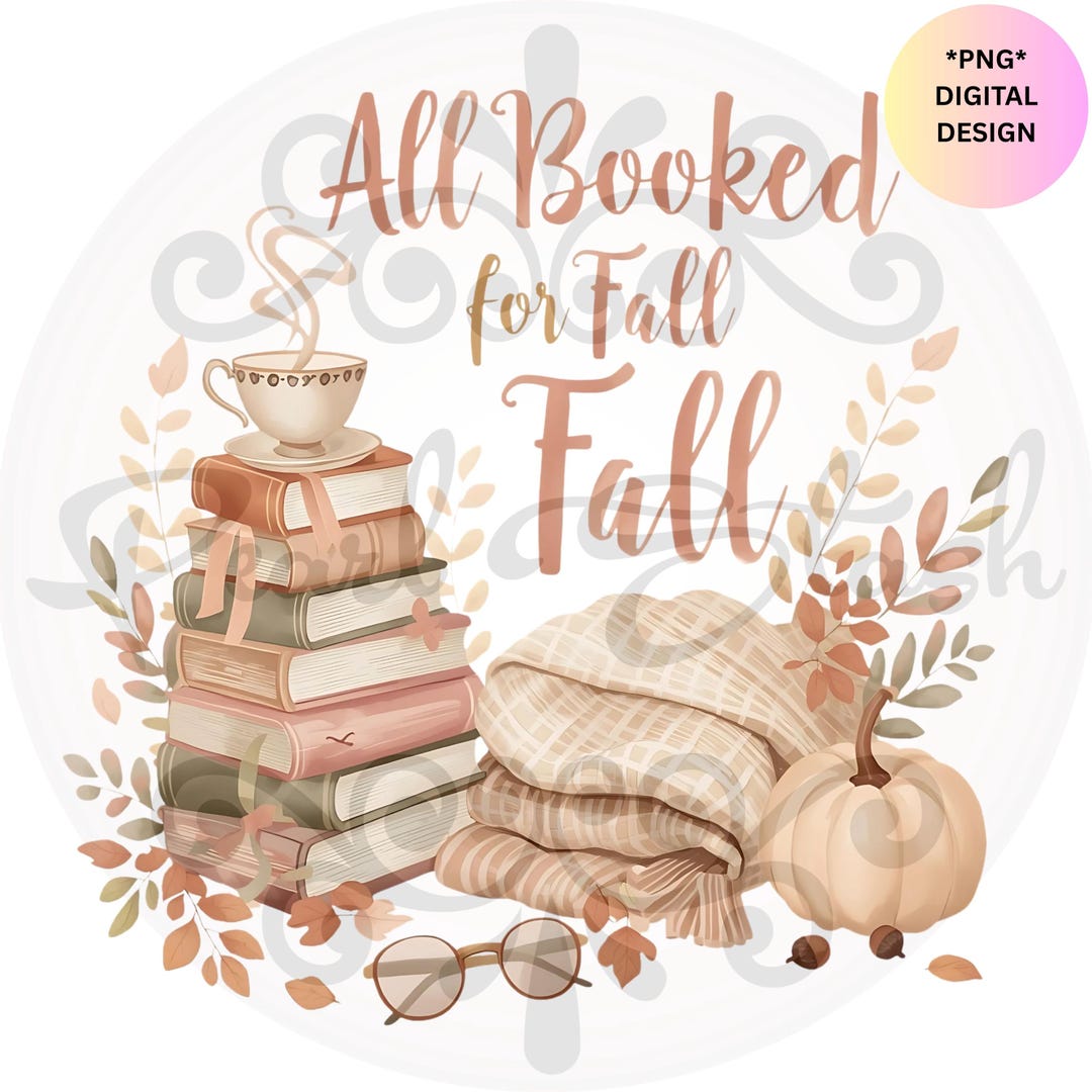 All Booked for Fall PNG, Book Lover Fall Shirt Design, Autumn ...