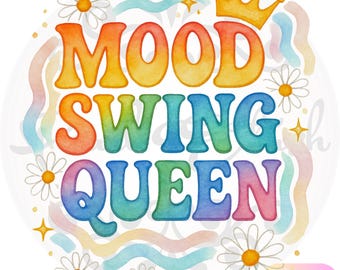 Perimenopause PNG, Funny Menopause Sublimation Design, Mood Swing Queen Sarcastic Sassy Quotes for Women, Instant Digital Download