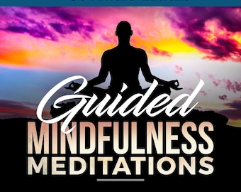May include: A silhouette of a person meditating against a colorful sunset sky. The text "Guided Mindfulness Meditations" is below the person, and the text "50 Audio Tracks" is at the top of the image.
