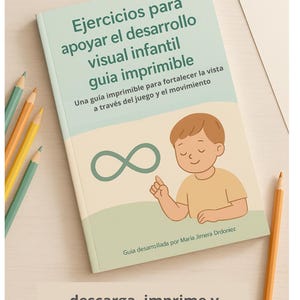 Puede incluir: Un libro verde claro titulado "Ejercicios para apoyar el desarrollo visual infantil guia imprimible" con una caricatura de un niño señalando. El libro está sobre una superficie de madera clara con lápices de colores.