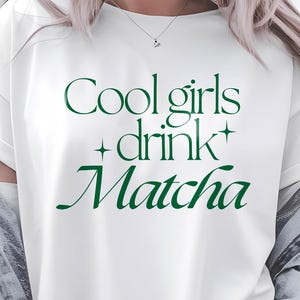 Cool Girls Drink Matcha Tshirt png and svg, Matcha Lovers Svgs for Cricut Crafts, Matcha Addict Tshirt design Png, Matcha Pngs