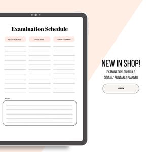 May include: A digital examination schedule on a tablet. The schedule has sections for class/subject, date/time, and topic covered. The text "Examination Schedule" is at the top. The words "New in Shop!" and "Shop Now" are also visible.